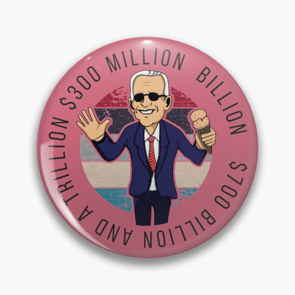 Item preview, Biden Somewhere Between $700 Billion And A Trillion $300 Million Billion designed and sold by SandblockBass.