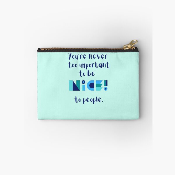 Item preview, You & # 39; re never too important to be nice to people designed and sold by Boleirov.