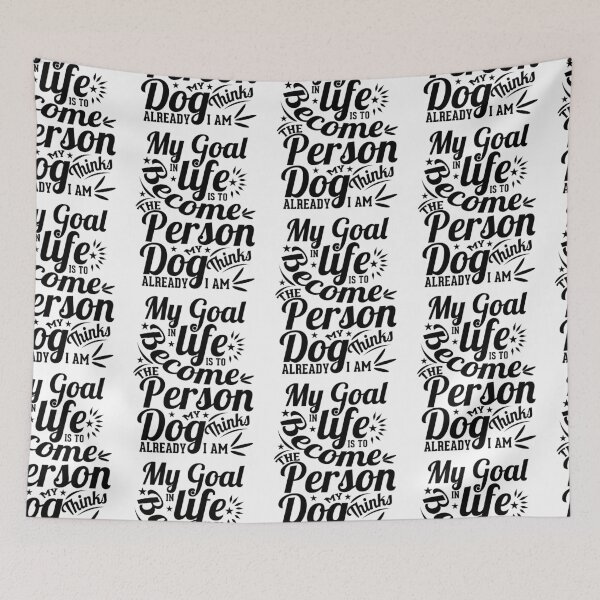 Item preview, My goal in life is to become a person my dog think i am - Dog lover dog daddy- dog mom- dog hero  designed and sold by BestUncommonTee.