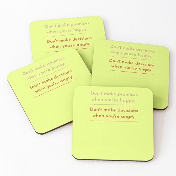 Item preview, Don & # 39; t make promises when you & # 39; re happy Don & # 39; t make decisions when you & # 39; re angry designed and sold by Boleirov.