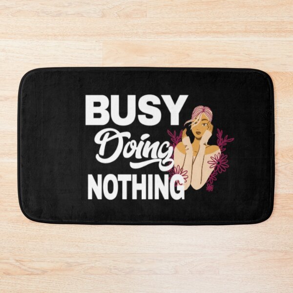 Item preview, Busy doing nothing designed and sold by LiveToLearn.