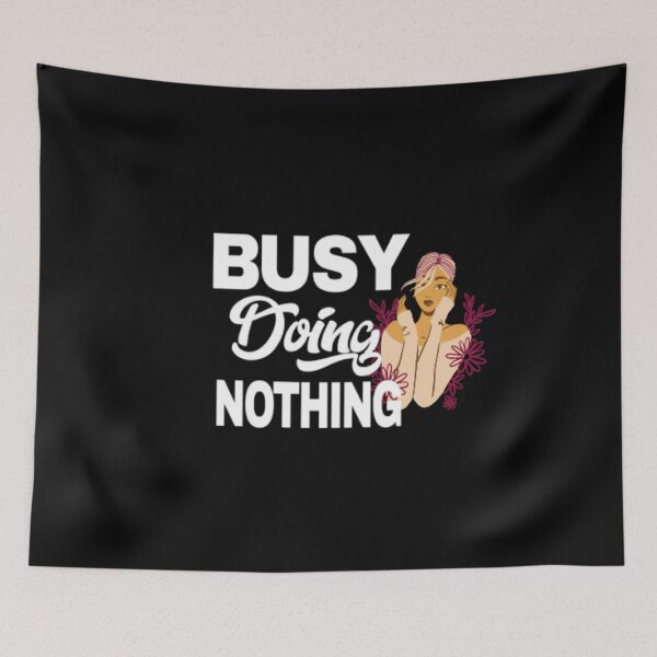 Item preview, Busy doing nothing designed and sold by LiveToLearn.
