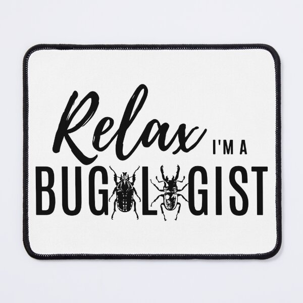 Item preview, Relax, I'm a Bugologist (Beetle) designed and sold by TiffanyYau.