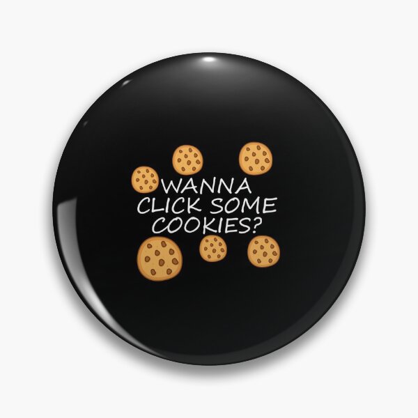 Item preview, Wanna click some cookies Graphic  designed and sold by PaulaSalter.