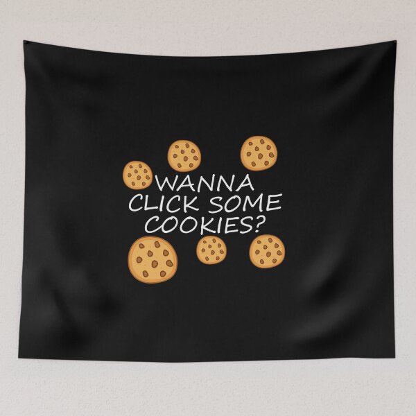 Item preview, Wanna click some cookies Graphic  designed and sold by PaulaSalter.