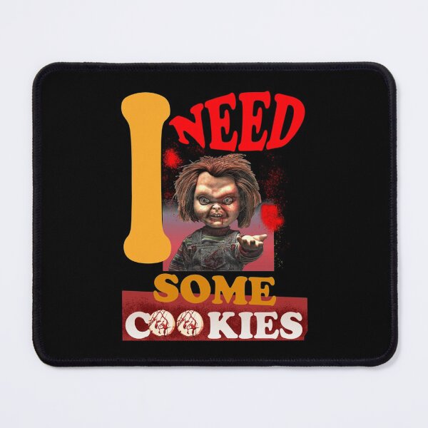 Item preview, I Need Some Cookies     designed and sold by PaulaSalter.