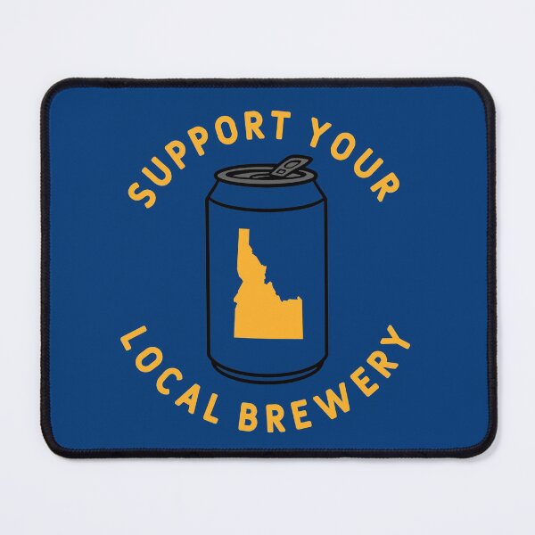Item preview, Support Your Local Brewery Idaho designed and sold by fearcity.