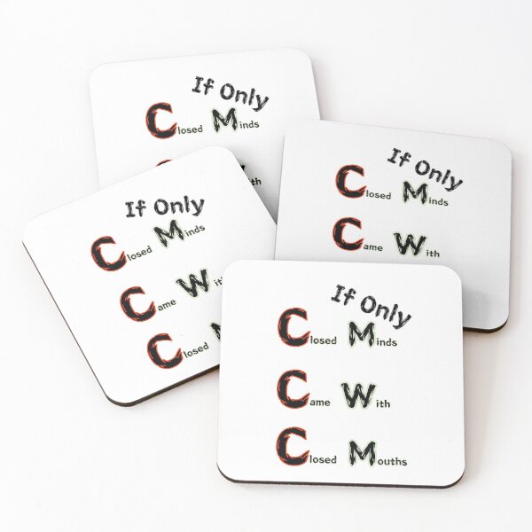 Item preview, If Only Closed Minds Came With Closed Mouths designed and sold by SPYG.
