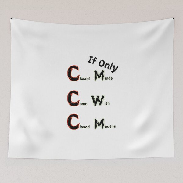 Item preview, If Only Closed Minds Came With Closed Mouths designed and sold by SPYG.