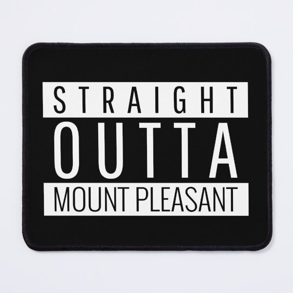 Item preview, Straight Outta Mount Pleasant South Carolina designed and sold by Teelogic.