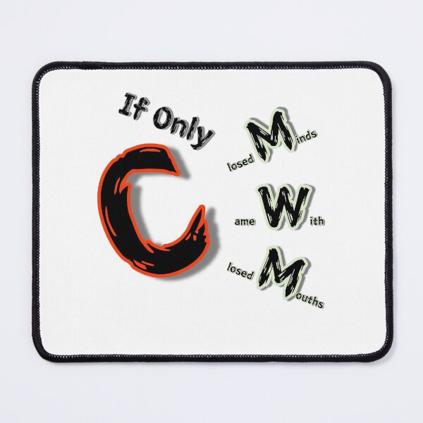 Item preview, If Only Closed Minds Came With Closed Mouths designed and sold by SPYG.