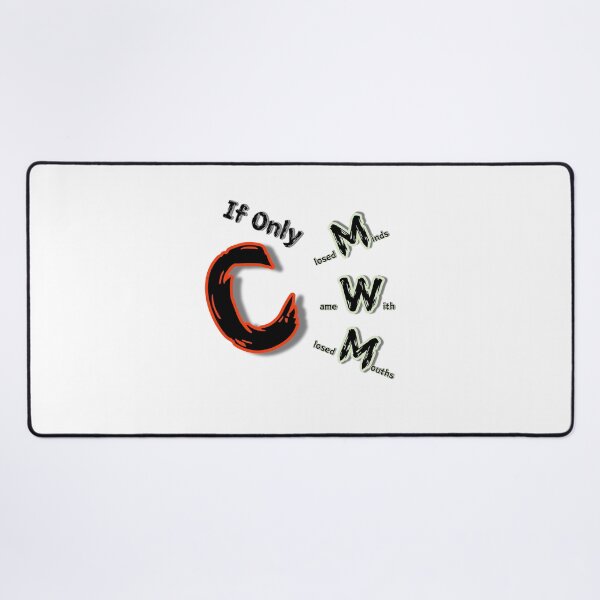 Item preview, If Only Closed Minds Came With Closed Mouths designed and sold by SPYG.