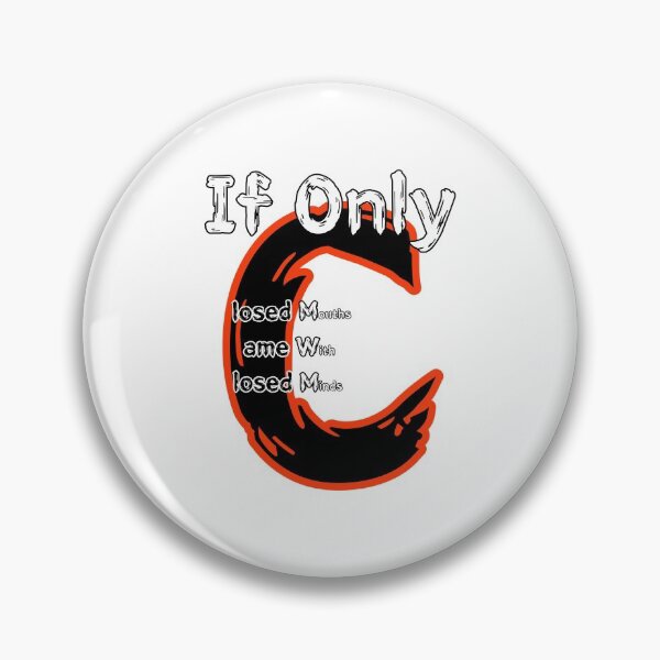 Item preview, If Only Closed Minds Came With Closed Mouths designed and sold by SPYG.