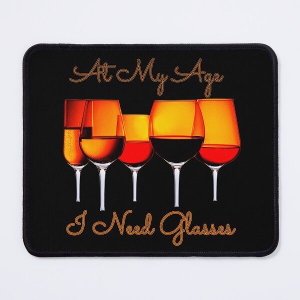 Item preview, At My Age I Need Glasses Funny Fine Wine Lover Vineyard Travel Tasting designed and sold by CBCreations73.