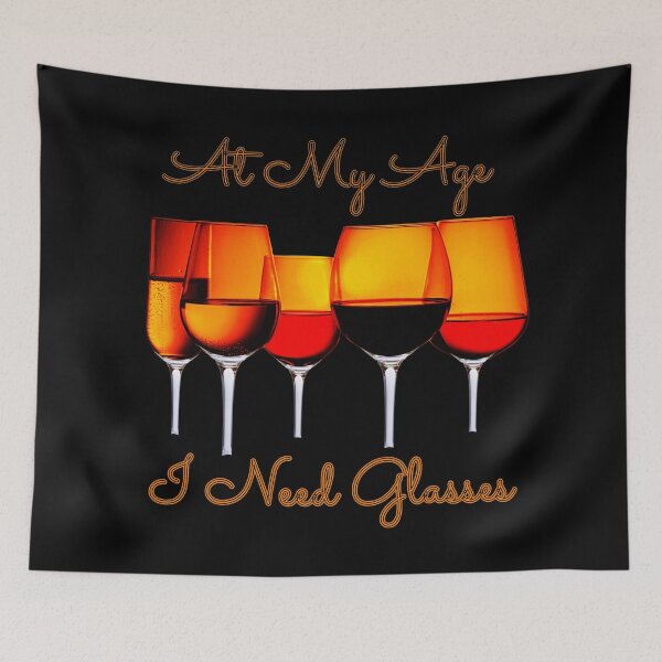 Item preview, At My Age I Need Glasses Funny Fine Wine Lover Vineyard Travel Tasting designed and sold by CBCreations73.