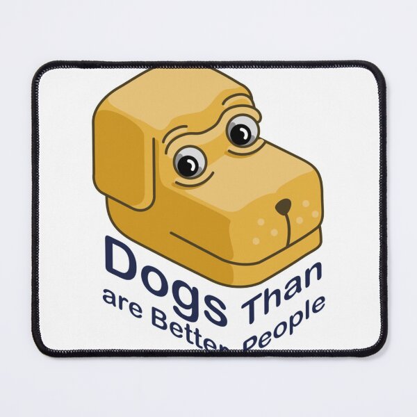Item preview, Isometric Dogs Are Better Than People designed and sold by Wiccariumz.