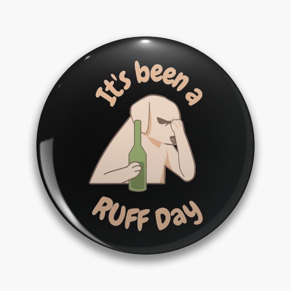 Item preview, It's been a RUFF Day   designed and sold by Wiccariumz.
