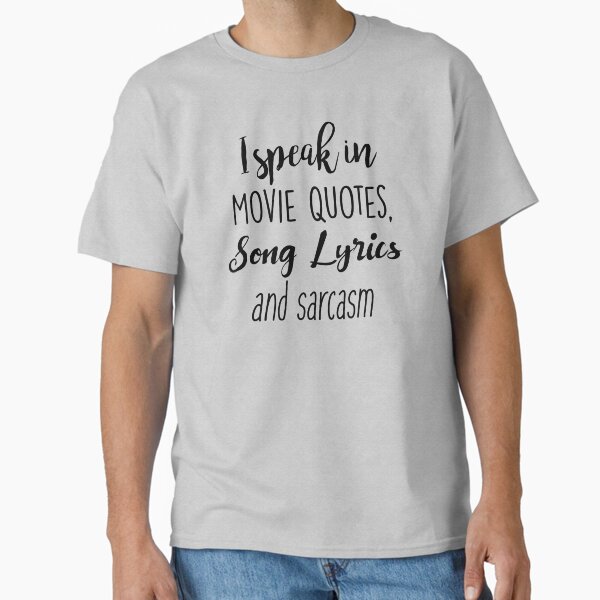 Item preview, I speak in Movie Quotes, Song Lyrics and Sarcasm designed and sold by doodle189.
