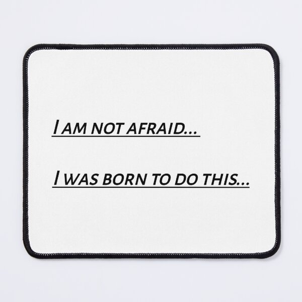 Item preview, I am not afraid I was born to do this designed and sold by Dezien.