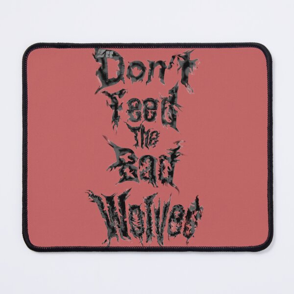 Item preview, Don't feed the bad wolves designed and sold by Zeedom.