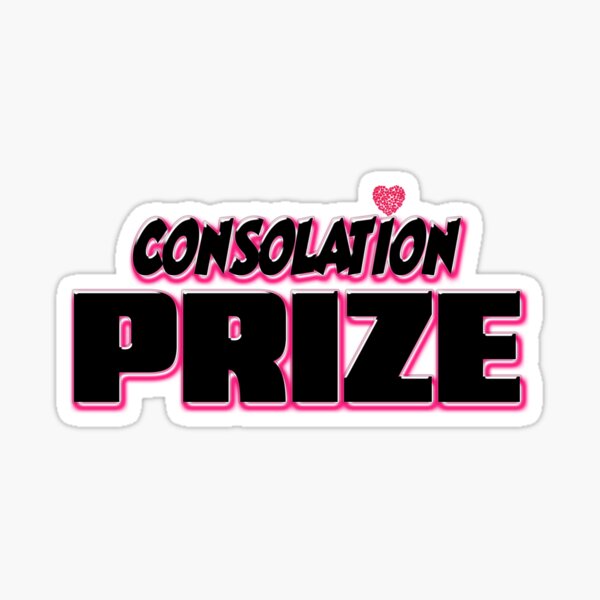 Consolation prize