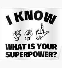 I know American Sign Language - What is your superpower? Poster