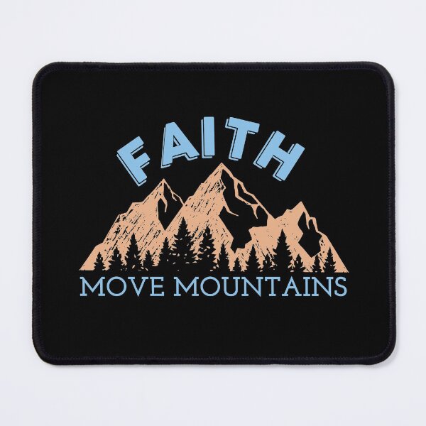 Item preview, Faith Move Mountains designed and sold by JacquelineLim.