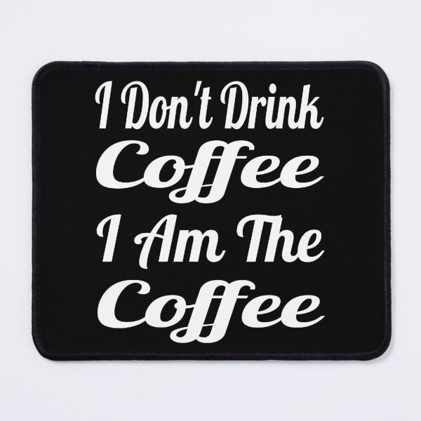 Item preview, I Don't Drink Coffee I Am The Coffee Typography Food Quote in Vintage Style - Funny designed and sold by Vasabi88.