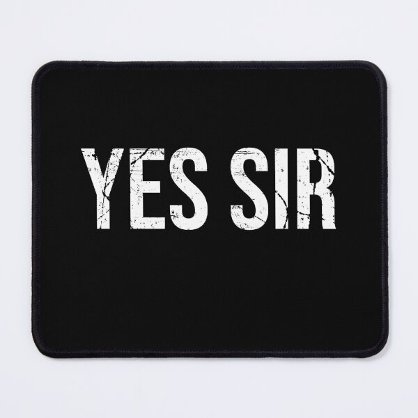 Item preview, yes sir - bdsm ddlg submissive  designed and sold by flowerblossoms.