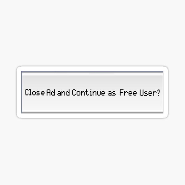 Continue As Free User? Sticker