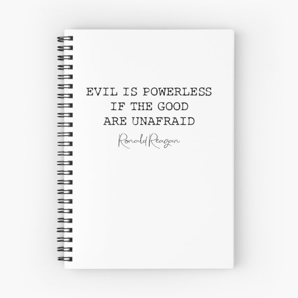 Item preview, Evil is Powerless If the Good are Unafraid -Ronald Reagan designed and sold by AwakeApparel.