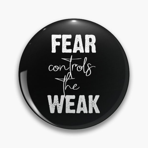 Item preview, Fear Controls the Weak designed and sold by AwakeApparel.