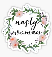 Nasty Woman Sticker