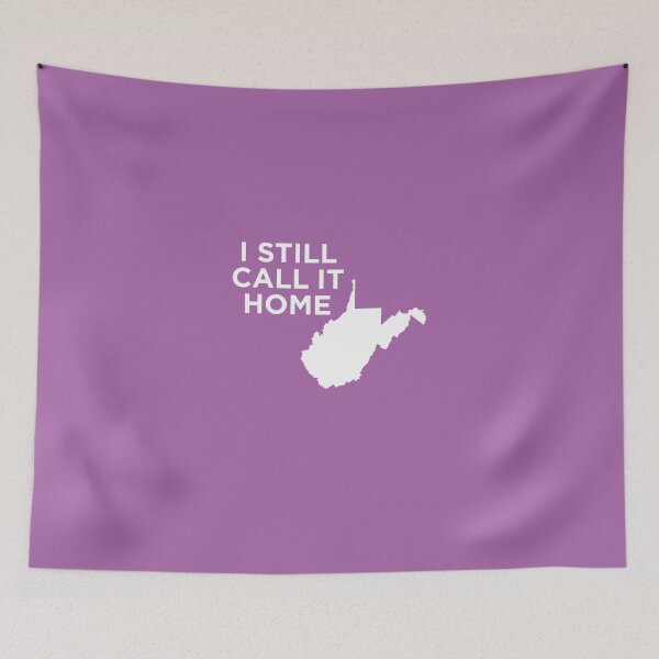 Item preview, I Still Call It Home Local West Virginia designed and sold by AlwaysAwesome.