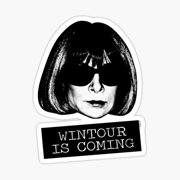 Wintour Is Coming Sticker