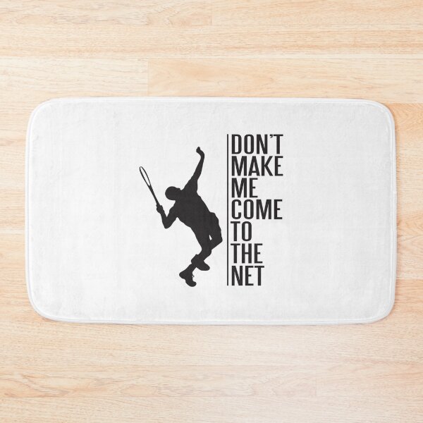 Item preview, tennis  dont make me come to the net designed and sold by NgocHoa.