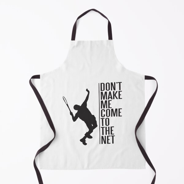 Item preview, tennis dont make me come to the net designed and sold by NgocHoa.