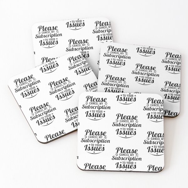Item preview, Please Cancel My Subscription to Your Issues- Sarcastic Funny Saying - Witty Clever Quotes- Humorous Slogan designed and sold by BestUncommonTee.