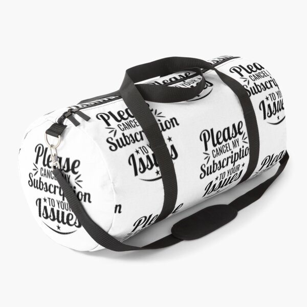 Item preview, Please Cancel My Subscription to Your Issues- Sarcastic Funny Saying - Witty Clever Quotes- Humorous Slogan designed and sold by BestUncommonTee.