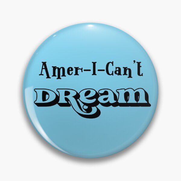 Item preview, Amer-I-Can't Dream (funny American Dream Cannot be Done) designed and sold by HamiltonmagicTs.