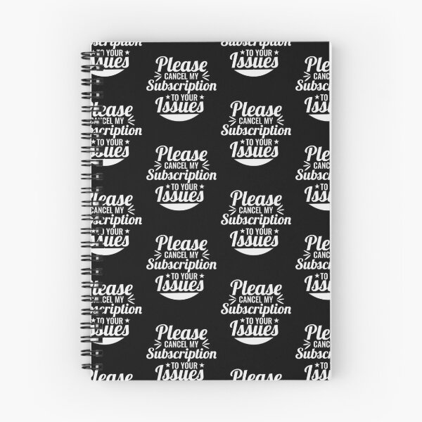Item preview, Please Cancel My Subscription to Your Issues- Sarcastic Funny Saying - Witty Clever Quotes- Humorous Slogan designed and sold by BestUncommonTee.