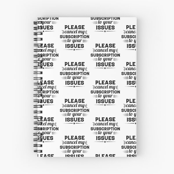 Item preview, Please Cancel My Subscription to Your Issues- Sarcastic Funny Saying - Witty Clever Quotes- Humorous Slogan designed and sold by BestUncommonTee.