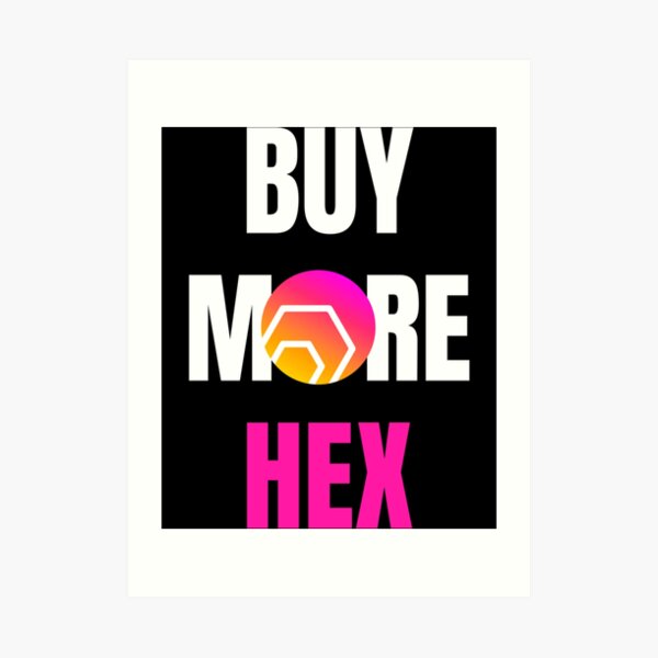 Buy More HEX  Art Print for Sale by AmmieHickman