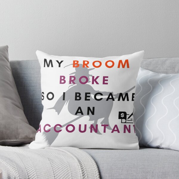 Item preview, My broom broke so I became an accountant designed and sold by If-Art.