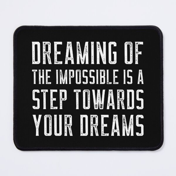Item preview, Dream The Impossible designed and sold by YOYOCollection.