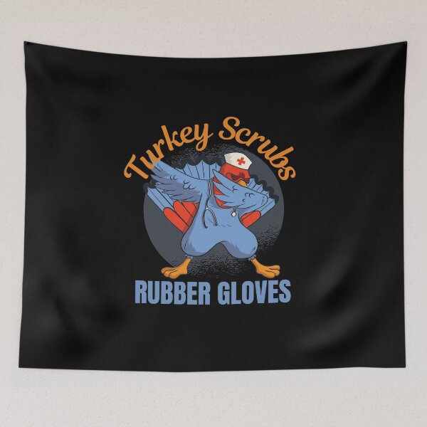 Item preview, Turkey Scrubs, Rubber Gloves - funny nurse themed thanksgiving design! designed and sold by HROC.