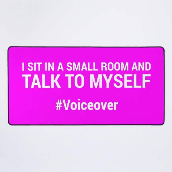 Item preview, I sit in a small room and talk to myself #voiceover - BRIGHT PINK designed and sold by mrshelenbee.