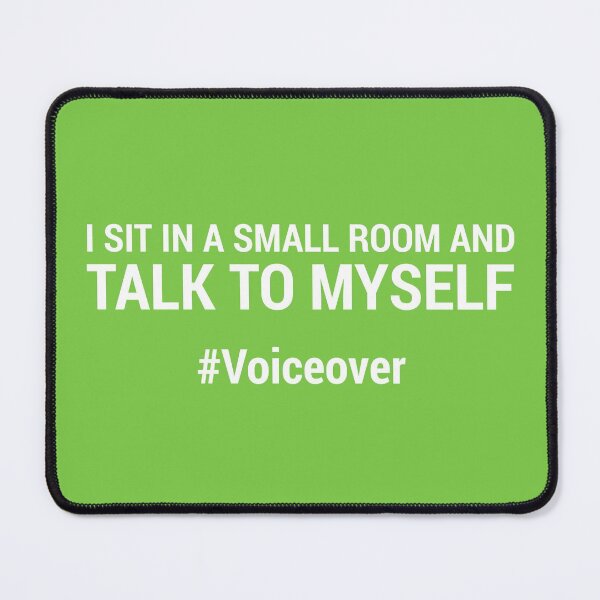 Item preview, I sit in a small room and talk to myself #voiceover - NEON GREEN designed and sold by mrshelenbee.
