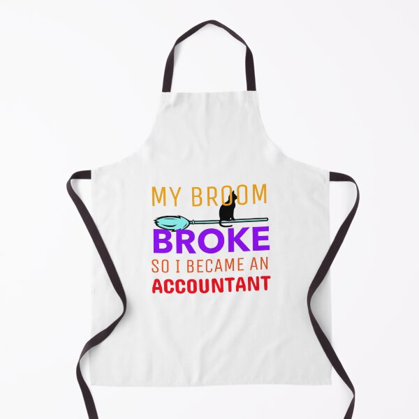 Item preview, My Broom Broke so I Became an Accountant designed and sold by crazydotdesigns.