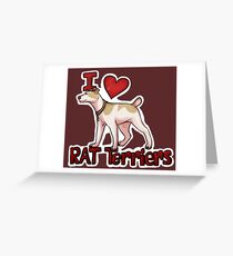 I love Rat Terriers Greeting Card